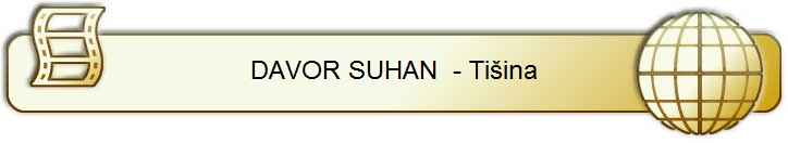 DAVOR SUHAN  - Ti�ina
